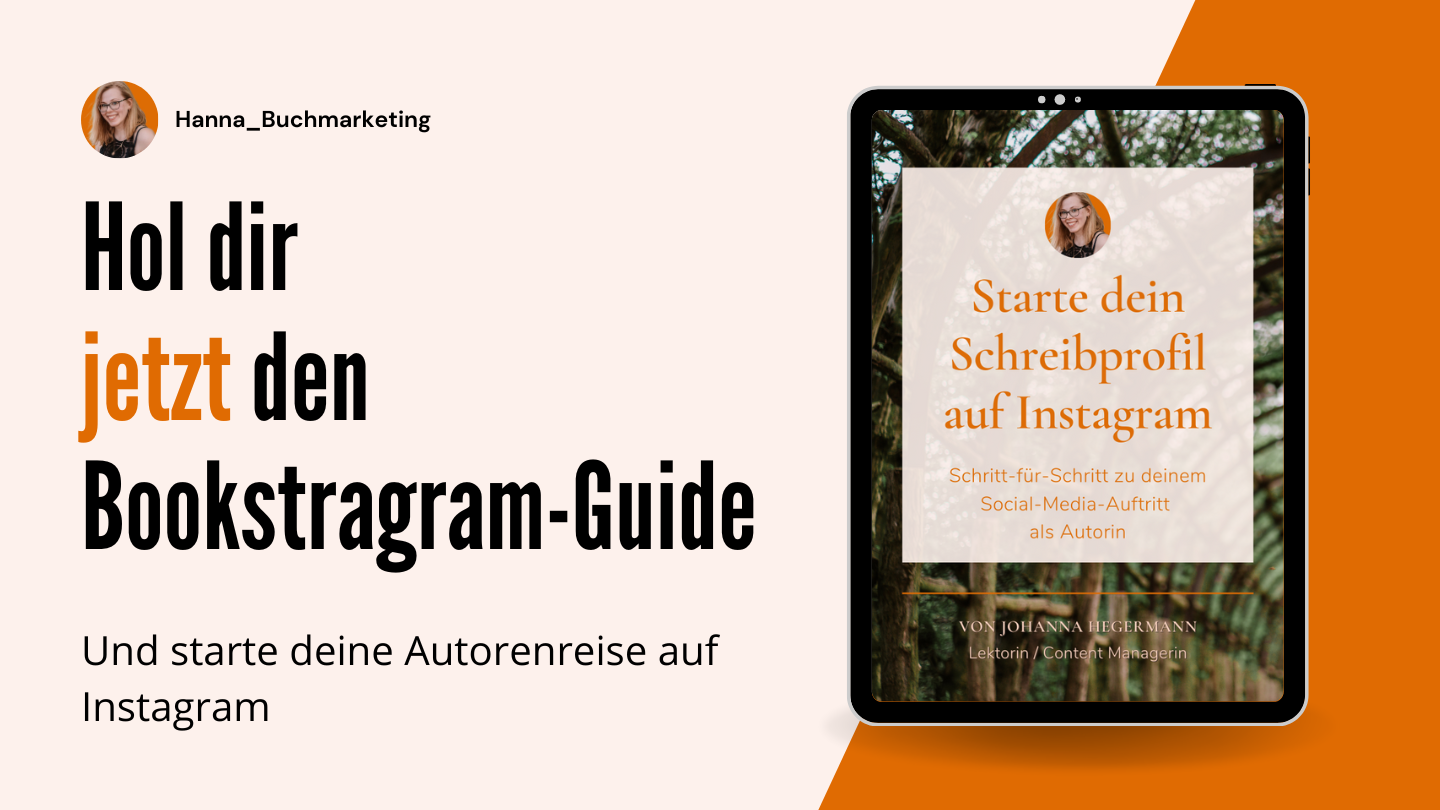 Wie starte ich auf Instagram durch? Hole dir deinen Bookstagram-Guide von Johanna Hegermann / Hanna Buchmarketing für 0 Euro und erfahre es