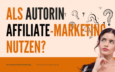Als Autorin Affiliate-Marketing erfolgreich nutzen?