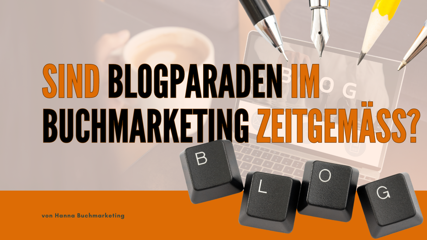 Was ist eine Blogparade und ist sie für Autor:innen im Buchmarketing noch zeitgemäß?